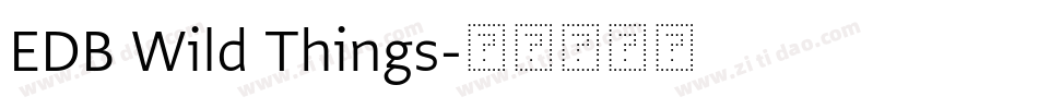 EDB Wild Things字体转换